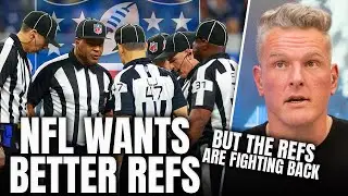 NFL Wants To Improve Referees & Better Officiating, But The Refs Are Fighting Back | Pat McAfee Show