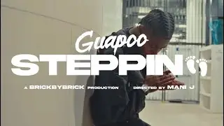 Guapoo - Steppin (Official Video)