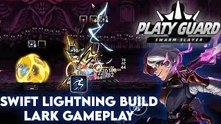 Swift Lightning Build Lark Gameplay - PlatyGuard Swarm Slayer 1.1.0