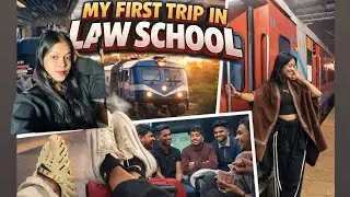 My First Law School Trip  Ep.1 🚆⚖️ | Train Journey & New Memories