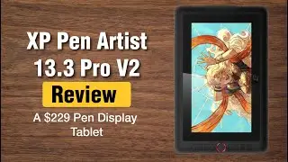 Обзор: XP Pen Artist13.3 Pro V2 — планшет с графическим дисплеем за 229 долларов