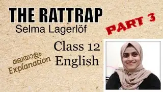 The Rattrap- Class12 English -Malayalam Explanation|PART3| Our Classroom.Shameera