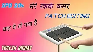 Spd 20x Mere Rashqe Kamar Patch | Roland Spd 20x Editing | Spd 20x Indian Patch | Yogesh Jadhav