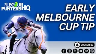 Melbourne Cup Early Tip