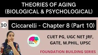 PSYCHOLOGY: Ciccarelli Chapter 8 | Part 10 | THEORIES OF AGING | Mind Review