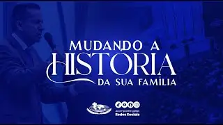 04/02/26- 12H - QUARTA - MUDANDO A HISTÓRIA DA SUA FAMÍLIA