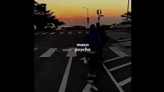 Psycho #Masn #Remix #Dj Best WhatsApp Status