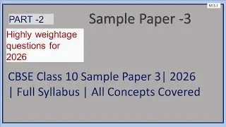 CBSE/NCRT Class 10 Sample Paper- 3| Part-2| 2026 | Full Syllabus | All Concepts Covered