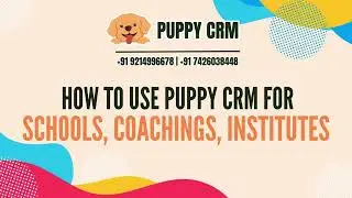 📢 WhatsApp CRM for Schools & Coaching | Automate Bulk Messaging & Management with Puppy CRM 🚀