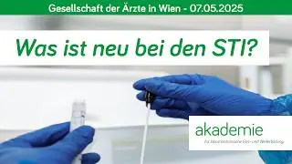 Labordiagnostik bei sexuell &uuml;bertragbaren Erkrankungen - Univ.-Prof. Dr. Endler - 07.05.2025
