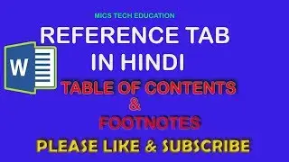 MS-WORD 2016 PART-12 Reference Tab(Tabel of contents and Footnotes) हिंदीमें by micstecheducation