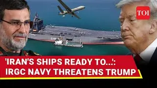 'Iranian Warships Can Push U.S. Out': IRGC Navy Chief Flaunts Military Might, Dares Trump