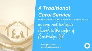 Carol service from Downing Place,  12th December 2025 at 11am, led by the Reverend Elizabeth Caswell