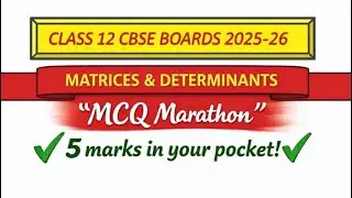🚀MCQ Marathon: Matrices & Determinants | Score 100% in CBSE Class 12 Boards!| New Pattern 2025-26 🎯