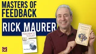 Masters of Feedback: Rick Maurer - Feedback Toolkit
