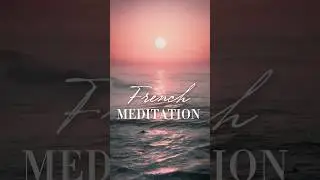 Learn French with this Relaxing Meditation #french #shorts