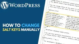 WordPress: How to Manually Change Salt and Security Keys
