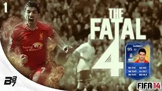 THE FATAL 4!! w/ TOTS SUAREZ #1 | FIFA 14 Ultimate Team
