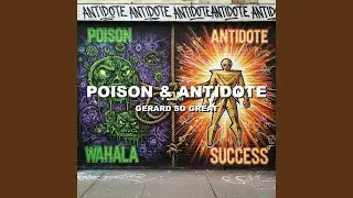 POISON & ANTIDOTE