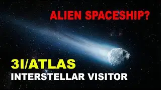 3I/ATLAS &mdash; The Third Interstellar Visitor (Full Breakdown & New NASA Findings)