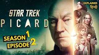 Star Trek: Picard Season 1 Episode 2 Explained in Hindi | Star Trek: Picard S1 Ep2 Ending Explained
