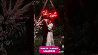 Light Up Your Love: Custom Neon Signs for Your Dream Wedding