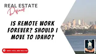 Is remote work forever? Should I move to Idaho?