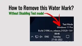 How to Remove Windows Test Mode Watermark Permanently (Works for All Windows Versions)