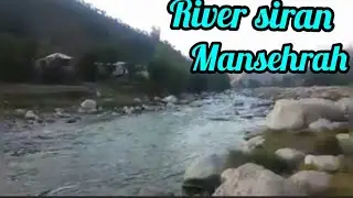 #RiverSiran #Mansehrah #BeautifulView #Pakistan #Abbtv River siran 's beautiful place