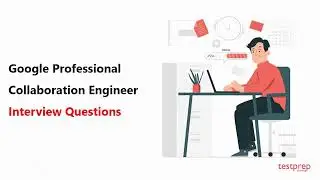 Google Professional Collaboration Engineer: Interview Questions