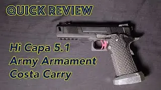 Quick Review Hi Capa 5.1 Compensated Army Armament Costa Carry