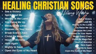 Most Loved Healing Christian Songs | Soft Worship Music for Quiet Moments