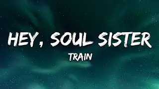 Train - Hey, Soul Sister (Lyrics)