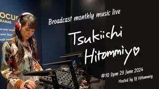 Broadcast monthly music live「Tsukiichi Hitommiy」10 / 2024.6.29