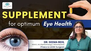 👀 Want Healthy Eyes? Here&rsquo;s What You Need! - Dr. Seema Behl