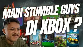 LIVE NOW! MAIN STUMBLE GUYS DI XBOX!