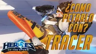 Como petarlo con Tracer! Gu&iacute;a HoTS. Historia, talentos y consejos con humor.