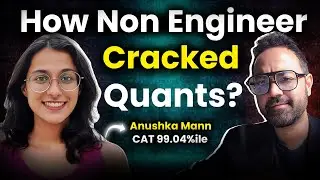 MBA Strategy Guide | Non Engineer's Preparation Plan to Crack Quants Ft. Anushka Mann CAT-99.04%ile