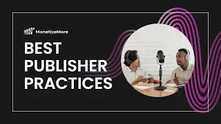 Header Bidding And Automation (Best Publisher Practices Ep. 5)