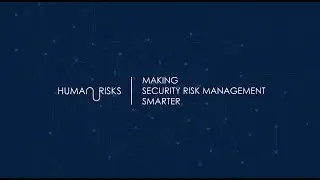 Human Risks - Making Security Risk Management Smarter