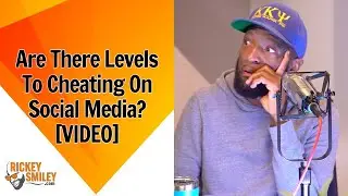 Are There Levels To Cheating On Social Media?