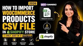 How to Import WooCommerce Products CSV File into Shopify Store (Only 5 Minutes) | 2026 Step-by-Step
