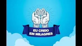 Programa Eu Creio Em Milagres - Pr Jorge Cardoso