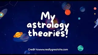 My personal list of astrology hypotheses(Canva presentation)