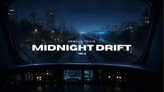 Midnight Drift | Vol.2 | Late Night Vibes
