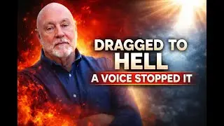 He Died, Was Dragged to Hell &mdash; Then a Voice Stopped the Demons