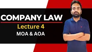 Company law | Lecture-4 MOA and AOA