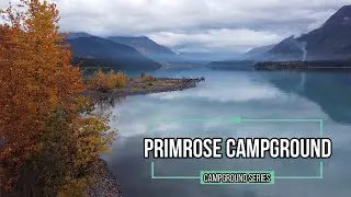 Primrose Campground | Video Tour | Alaska