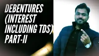 INTEREST ON DEBENTURES ( INCLUDING TDS) #debentures #canitinmisra #class12th #b.com