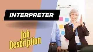 Job description of Interpreter - Role, Responsibilities & Skills